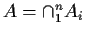 $A=\cap_1^n A_i$
