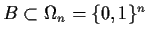 $B\subset \Omega_n=\{0,1\}^n$
