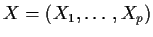 $X=(X_1,\ldots,X_p)$