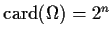 ${\rm card}(\Omega) = 2^n$