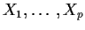 $X_1,\ldots,X_p$