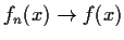 $f_n(x) \to f(x)$