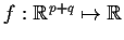 $f: {\Bbb R}^{p+q} \mapsto {\Bbb R}$