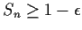 $S_n \ge 1-\epsilon$