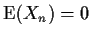 ${\rm E}(X_n) = 0$