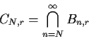 \begin{displaymath}C_{N,r} = \bigcap_{n=N}^\infty B_{n,r}
\end{displaymath}