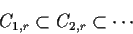 \begin{displaymath}C_{1,r} \subset C_{2,r} \subset \cdots
\end{displaymath}