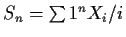 $S_n = \sum 1^n X_i/i$