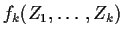 $f_k(Z_1,\ldots,Z_k)$