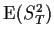 ${\rm E}(S_T^2)$