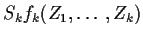 $S_kf_k(Z_1,\ldots,Z_k)$