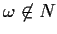 $\omega\not\in N$