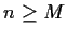 $n\ge M$