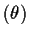 $(\theta)$