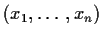 $(x_1,\ldots,x_n)$