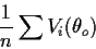 \begin{displaymath}\frac{1}{n}\sum V_i(\theta_o)
\end{displaymath}