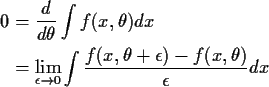 \begin{align*}0 & =\frac{d}{d\theta} \int f(x,\theta) dx
\\
& = \lim_{\epsilon\to 0} \int \frac{f(x,\theta+\epsilon)-f(x,\theta)}{\epsilon}
dx
\end{align*}