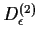 $ D^{(2)}_\epsilon$