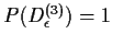 $P(D^{(3)}_\epsilon)=1$