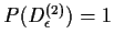 $P( D^{(2)}_\epsilon)=1$