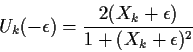 \begin{displaymath}U_k(-\epsilon) = \frac{2(X_k+\epsilon)}{1+(X_k+\epsilon)^2}
\end{displaymath}