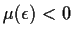 $\mu(\epsilon)< 0$
