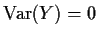 ${\rm Var}(Y)=0$