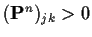 $({\bf P}^n)_{jk}>0$