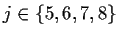 $j\in \{5,6,7,8\}$