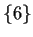 $\{6\}$