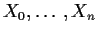 $X_0,\ldots,X_n$