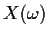 $X(\omega)$