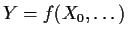 $Y=f(X_0,\ldots)$