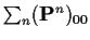 $\sum_n ({\bf P}^n)_{00}$