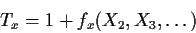 \begin{displaymath}T_x=1+f_x(X_2,X_3,\ldots)
\end{displaymath}