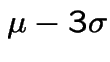 $\mu - 3\sigma$