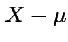 $X-\mu$