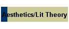 Aesthetics/Lit Theory