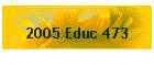 2005 Educ 473