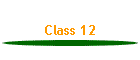 Class 12