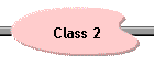 Class 2
