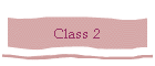 Class 2