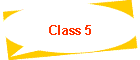 Class 5