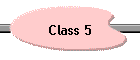 Class 5