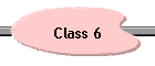Class 6