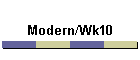 Modern/Wk10