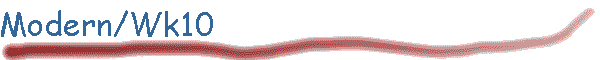 Modern/Wk10