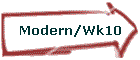Modern/Wk10
