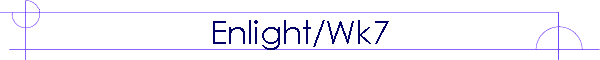 Enlight/Wk7