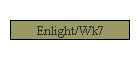 Enlight/Wk7